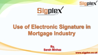 Use of Electronic Signature in Mortgage Industry | Sigplex