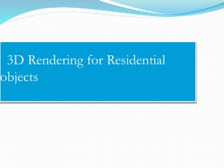 3D Rendering for Residential objects