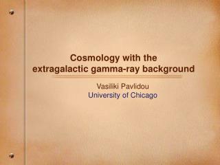 Cosmology with the extragalactic gamma-ray background