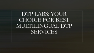 DTP Labs: Your Choice For Best Multilingual DTP Services