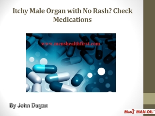 Itchy Male Organ with No Rash? Check Medications