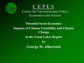 Potential Socio-Economic Impacts of Climate Variability and Climate Change in the Great Lakes Region by George M. Albe