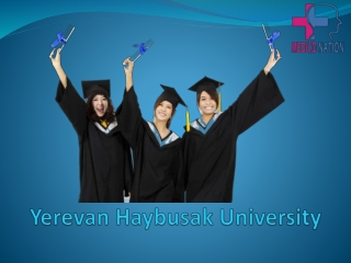 Mbbs in Yerevan Haybusak University | Admission in Yerevan Haybusak University