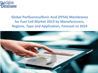 Perfluorosulfonic Acid (PFSA) Membranes for Fuel Cell Market Report: Global Top Players Analysis 2019-2024