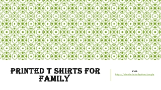 Printed t shirts for family