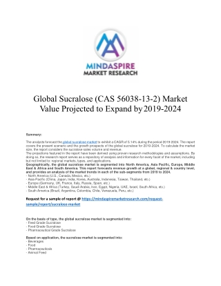 Global Sucralose (CAS 56038-13-2) Market Value Projected to Expand by	2019-2024