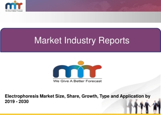 Electrophoresis Market Opportunities, Competitive Benchmarking and Forecast To 2030