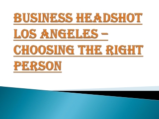 Finding the Right Professional for Business Headshot Los Angeles