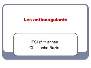 Les anticoagulants