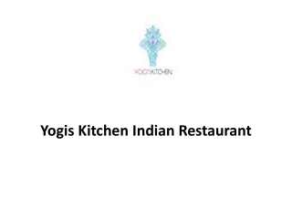 20% Off -Yogis Kitchen Indian Restaurant-Barton - Order Food Online