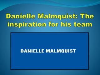 Danielle Malmquist