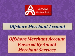 Enhance your business growth with offshore merchant account