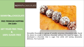 SkinnyMeChocolate.com - Ph 1.855.354.6917