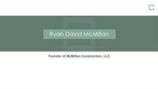 Ryan David McMillan - A Remarkable and Versatile Carpenter