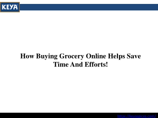 How Buying Grocery Online Helps Save Time And Efforts!