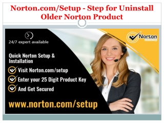 Norton.com/Setup - Step for Uninstall Older Norton Product