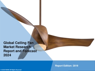 Ceiling Fan Market Report 2019-2024 | Industry Key Players: Emerson Electric Co, Hunter Fan, Crompton, Shell Electric MF