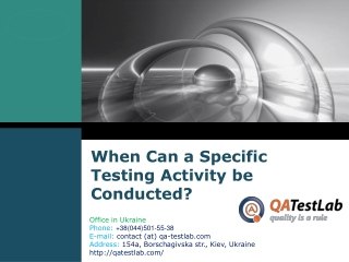 When Can a Specific Testing Activity be Conducted?