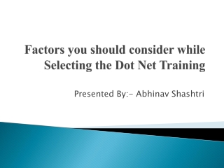 Factors You Should Consider While Selecting the Dot Net Training