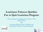 Louisiana Tobacco Quitline Fax to Quit Louisiana Program