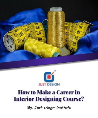 How to Make a Career in Interior Designing Course?