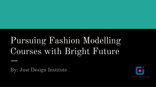 Pursuing Fashion Modeling Courses with Bright Future