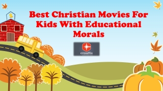 Best Christian Movies Online For Kids With Educational Morals