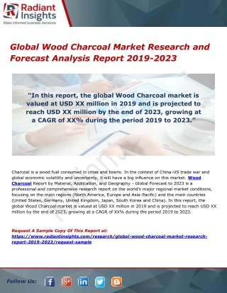 Global Wood Charcoal Market Research and Forecast Analysis Report 2019-2023