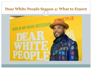 Dear White People Season 4: What to Expect