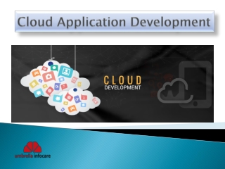 Cloud Application Development – Umbrella Infocare