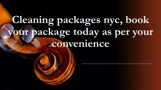 Book Your Cleaning Packages NYC Today As Per Your Convenience