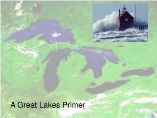 A Great Lakes Primer