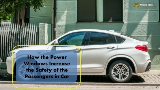 How the Power Windows Increase the Safety of the Passengers in Car