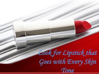 Look for Lipstick that Goes with Every Skin Tone