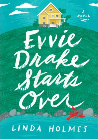 [PDF] Evvie Drake Starts Over By Linda Holmes Free eBook Downloads