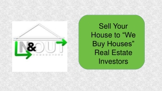 Sell Your House to We Buy Houses Real Estate Investors