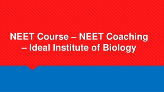 NEET Course – NEET Coaching – Ideal Institute of Biology