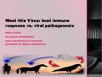 West Nile Virus: host immune response vs. viral pathogenesis