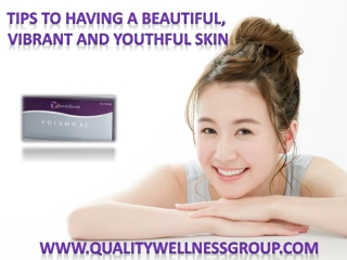 Tips to having a Beautiful, Vibrant and Youthful Skin