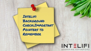 Intelifi Background Check:Important Pointers to Remember