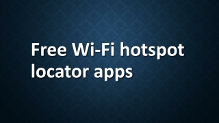 Free Wi-Fi Hotspot Locator Apps ?