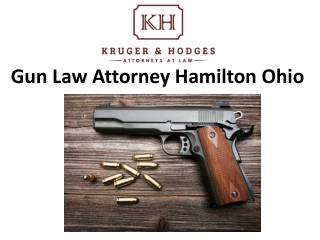Gun Law Attorney Hamilton Ohio