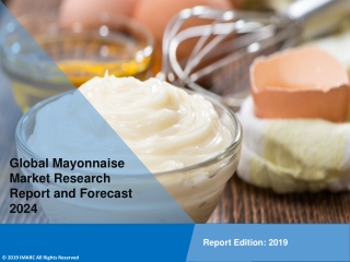 Mayonnaise Market: Global Industry Share, Size, Trends, Growth, Report and Forecast Till 2024