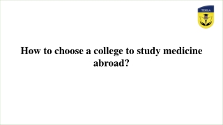 How to choose a college to study medicine abroad?