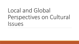 Local and Global Perspectives on Cultural Issues