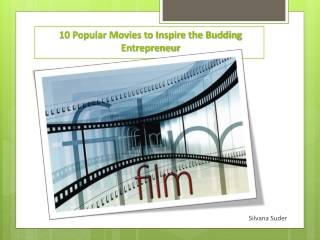 Silvana Suder: 10 Must Watch Movies for Budding Entrepreneurs