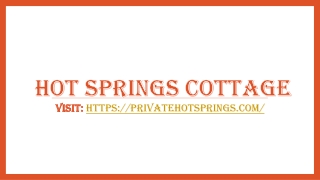 Hot springs cottage