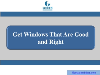 Get Windows That Are Good And Right!