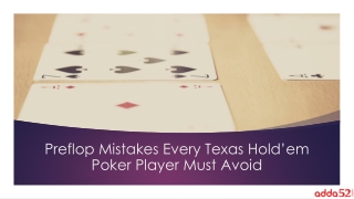 Preflop Mistakes Every Texas Hold’em Poker Player Must Avoid