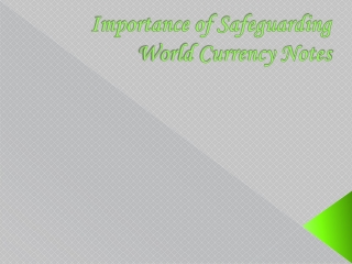 Importance of Safeguarding World Currency Notes